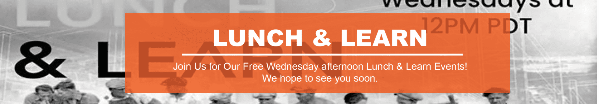 "Announcement for Lunch & Learn events."